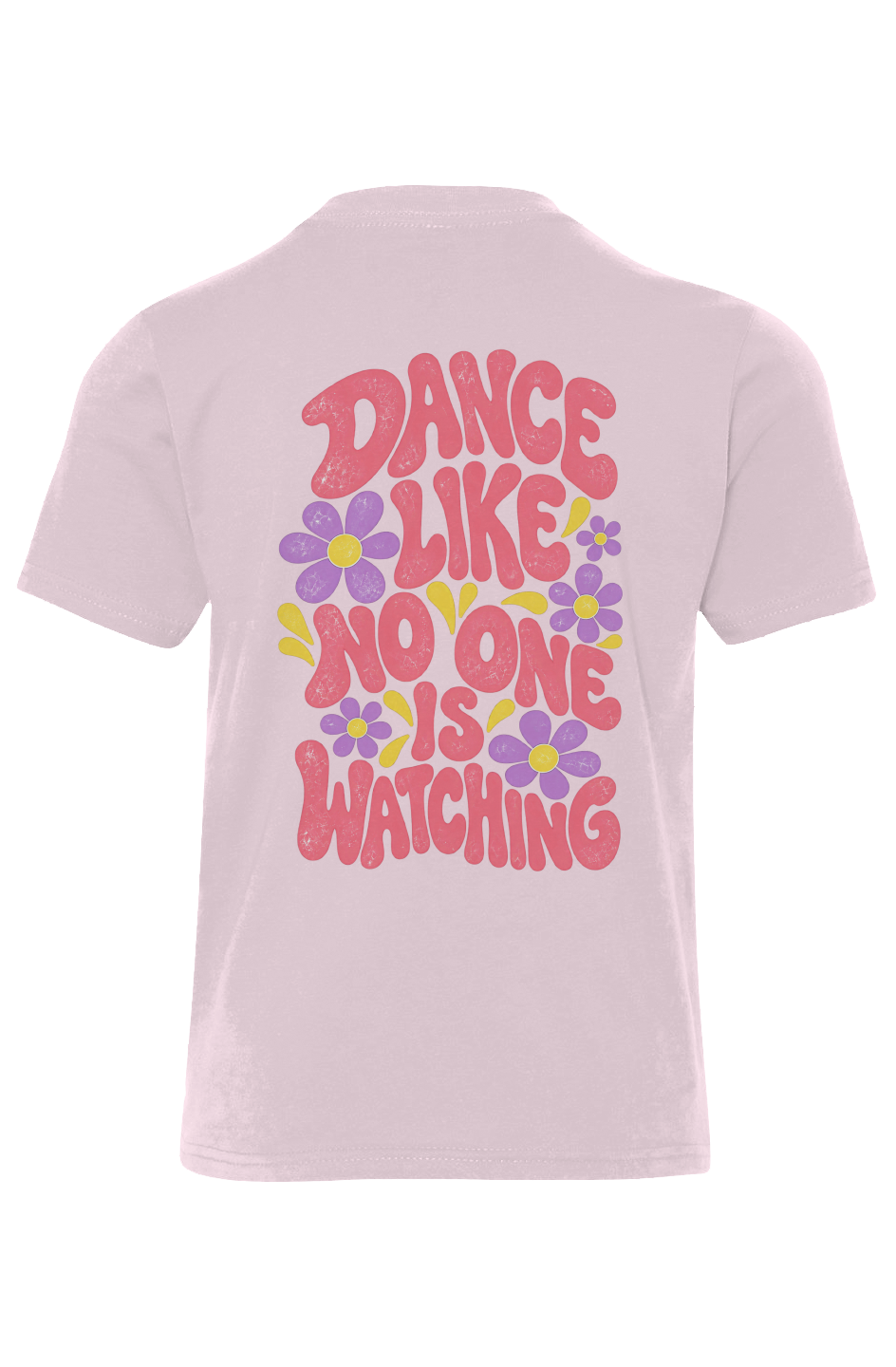 Dance Like No One is Watching Girls - Back